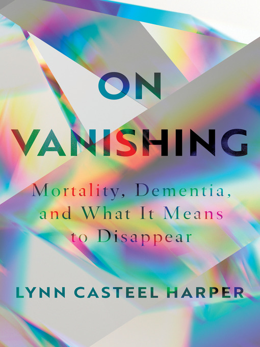 Title details for On Vanishing by Lynn Casteel Harper - Available